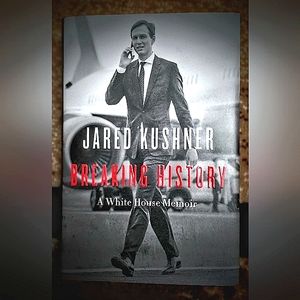 BREAKING HISTORY by Jared Kushner